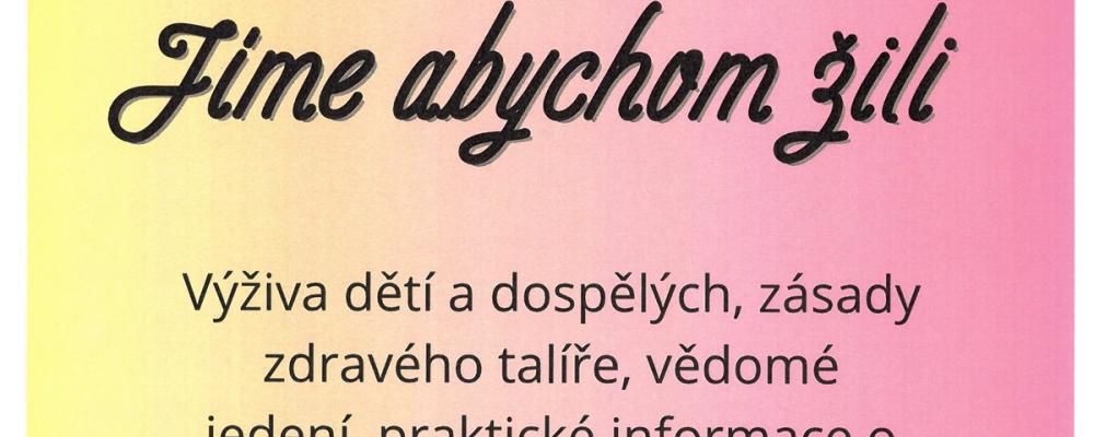 Jíme, abychom žili